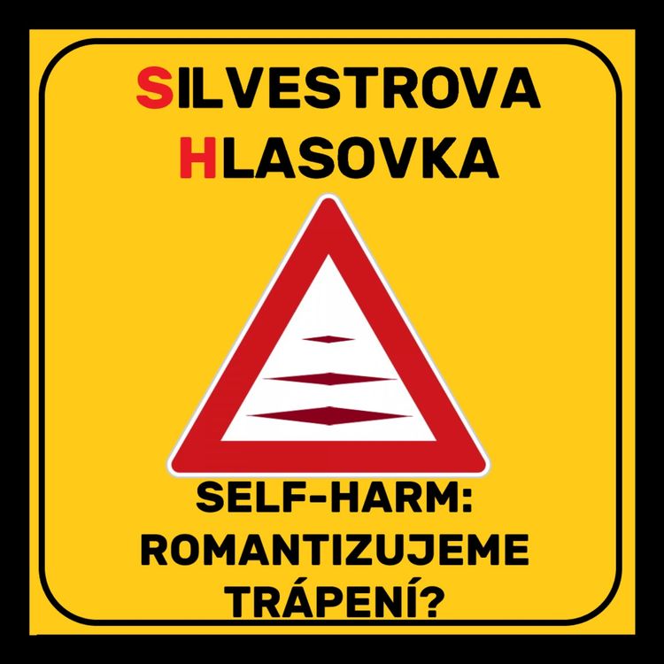 cover art for ep#51: Self-harm: Romantizujeme si trápení?