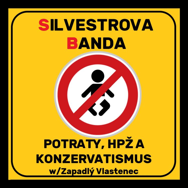 cover art for SILVESTROVA BANDA: Potraty, HPŽ a konzervatismus - w/Zapadlý Vlastenec
