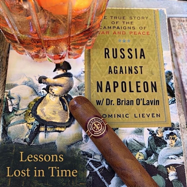 cover art for Russia Against Napoleon w/ Dr. Brian O'Lavin
