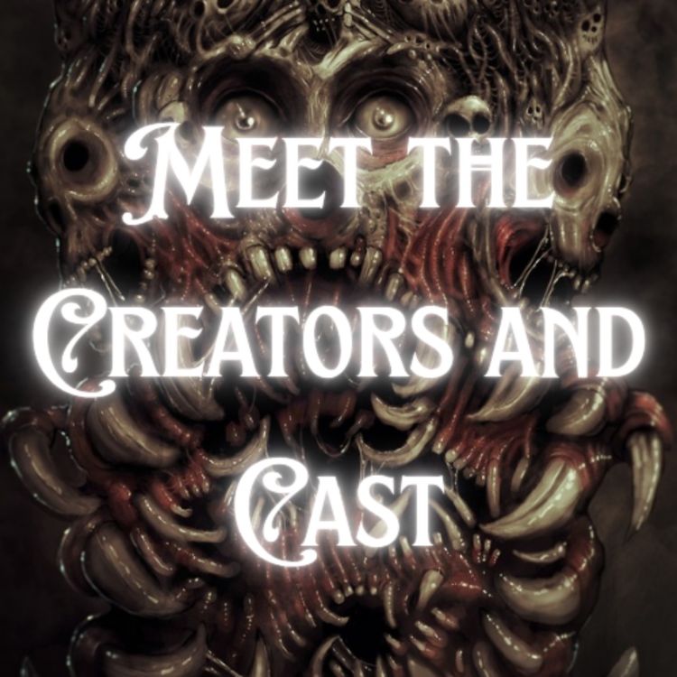 cover art for Meet the Creators and Cast