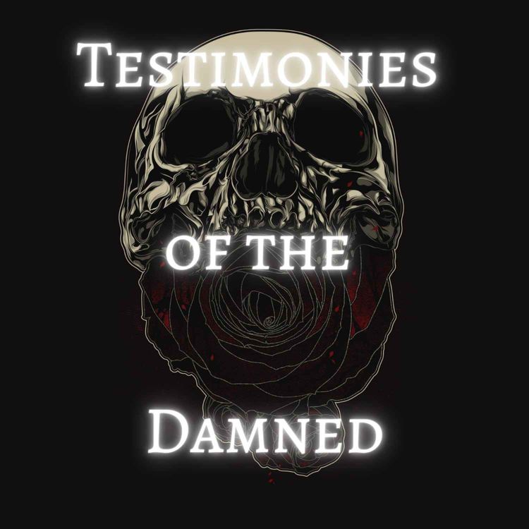 cover art for Patreon Unlock - The Testimonies of the Damned