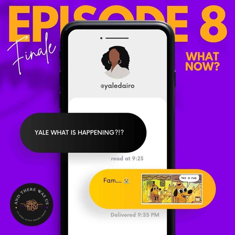 cover art for S1 Ep 8 Finale: What Now?