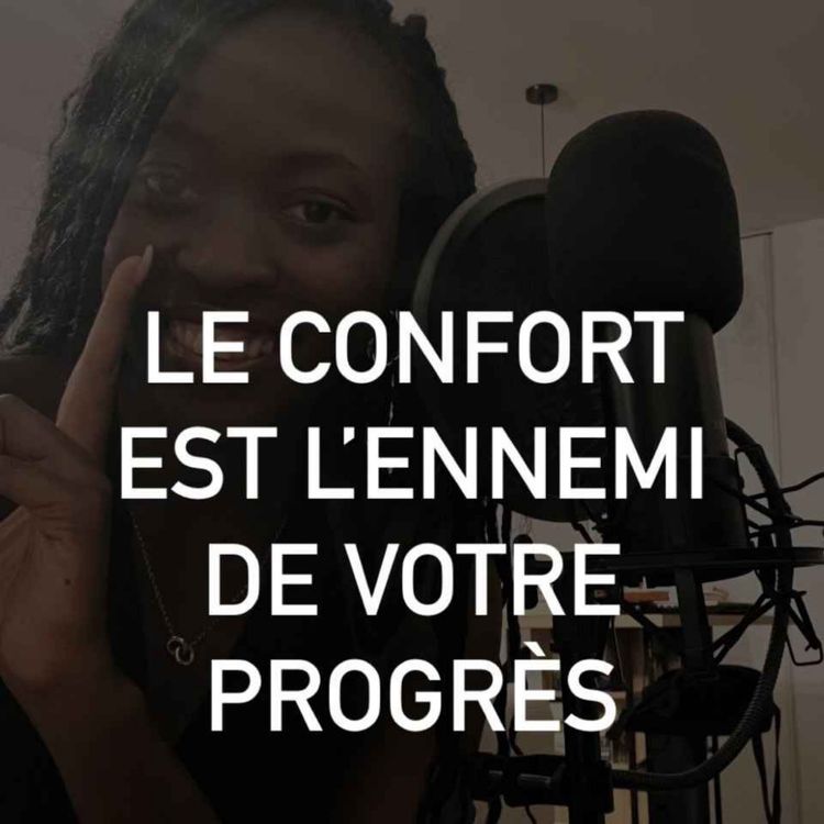 cover art for LE CONFORT EST L'ENNEMI DE VOTRE PROGRES