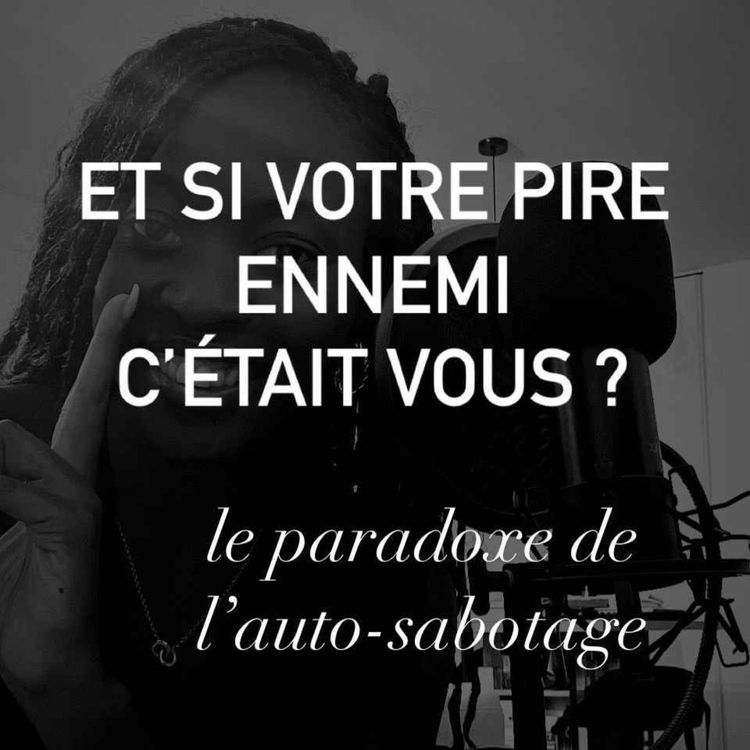 cover art for Et si votre pire ennemi, c'était vous 