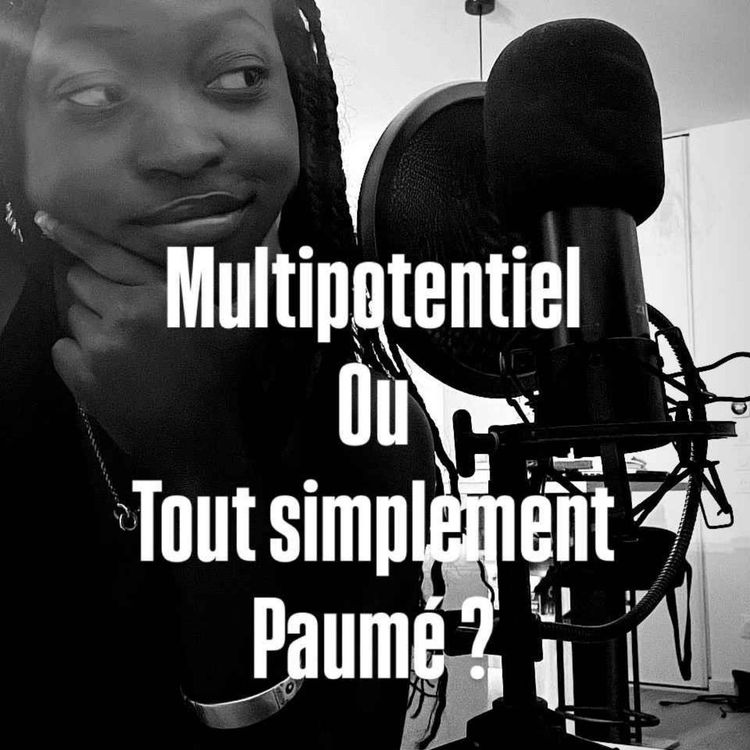 cover art for Multi-potentiel ou tout simplement paumé ?