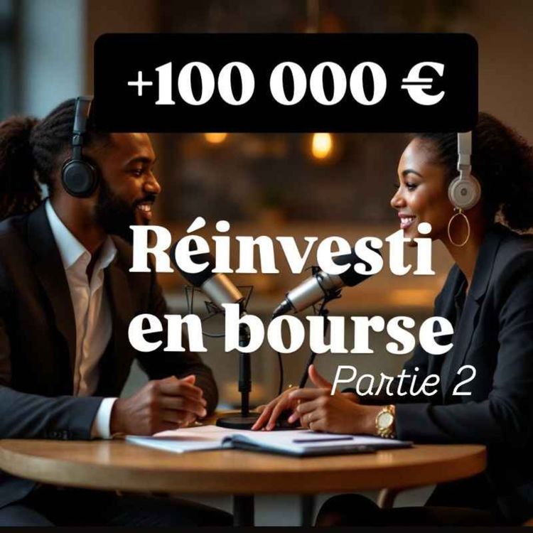 cover art for +100 000 € réinvesti en bourse