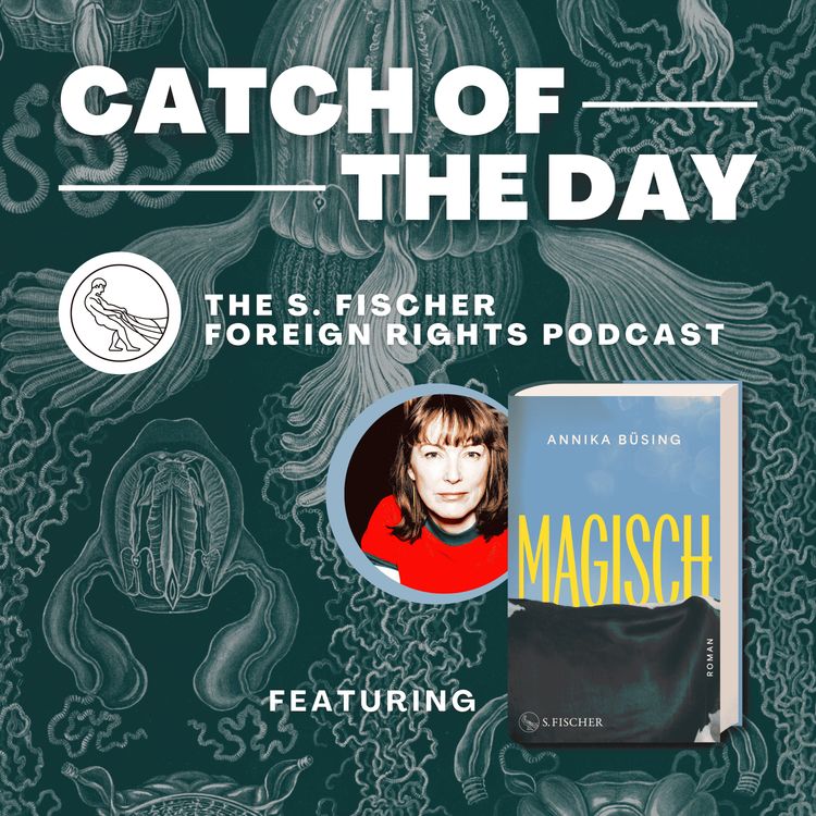 cover art for Catch of the Day Ep. 14: »Magisch« by Annika Büsing read by Alexandra Roesch