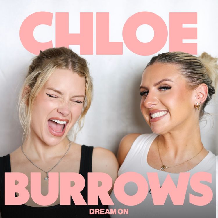 cover art for CHLOE BURROWS Reveals DATING Disasters, Wild Ibiza Night Out & Reality TV DRAMA | Ep 4