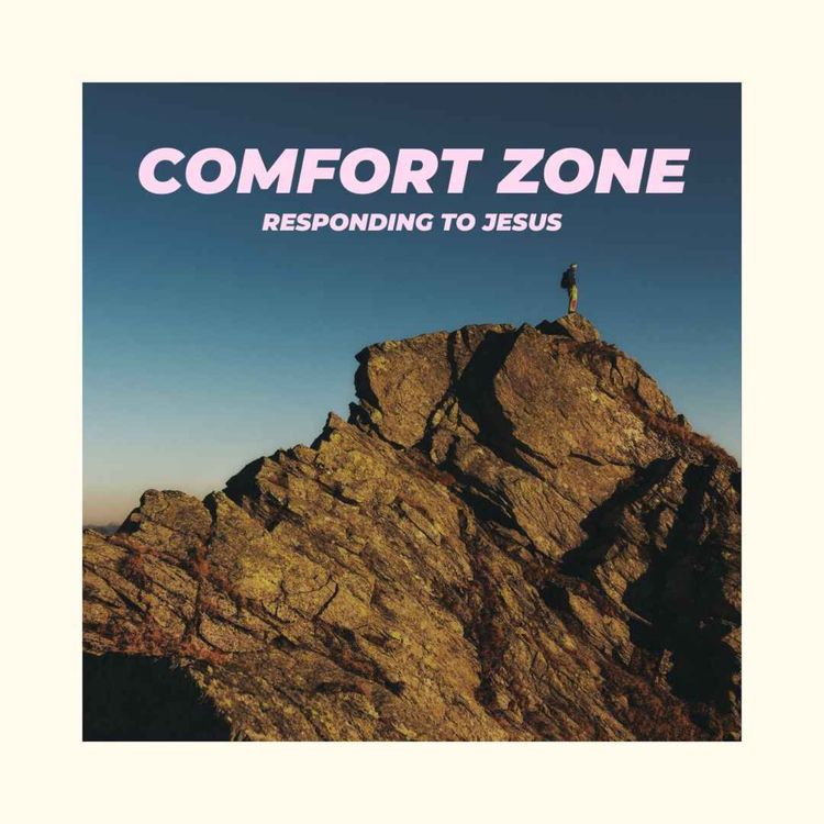 cover art for COMFORT ZONE: RESPONDING TO JESUS | DAVID SMITH | COMMUNION | SEPTEMBER 21, 2024