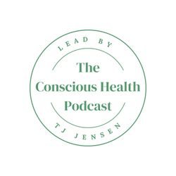 cover art for The Conscious Health Podcast