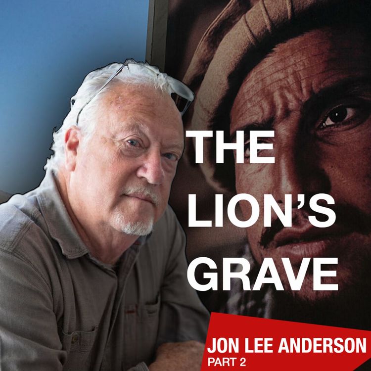 cover art for The Plot to Kill Ahmad Shah Massoud: Who Was Really Behind It? | Jon Lee Anderson (Part 2)