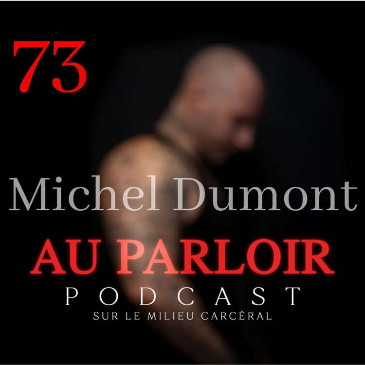 cover art for Épisode #73 - Michel Dumont