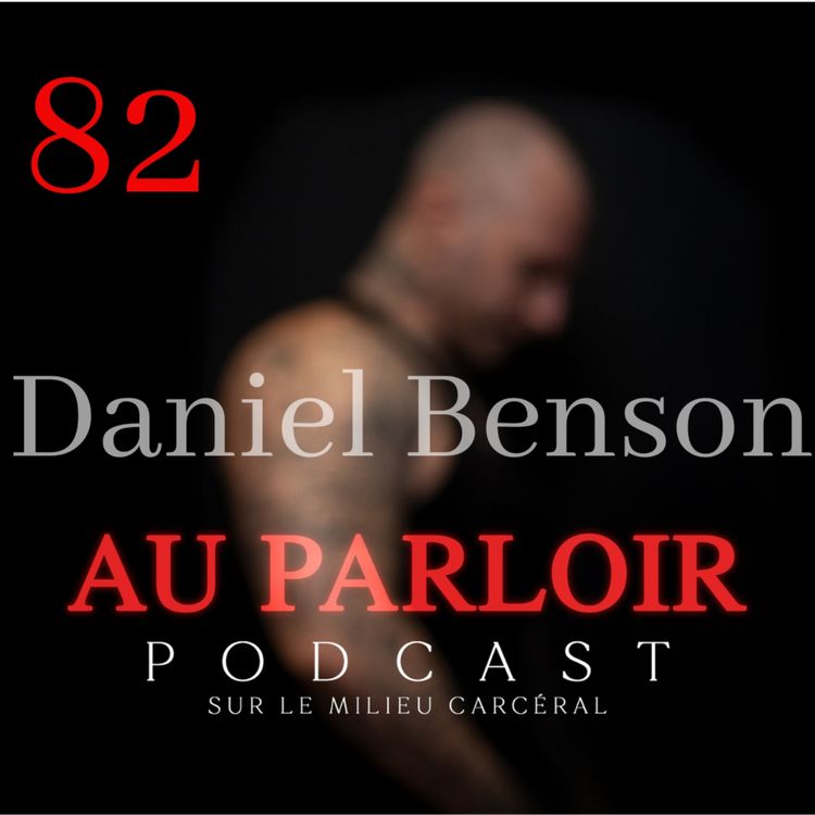 cover art for Épisode #82 - Daniel Benson