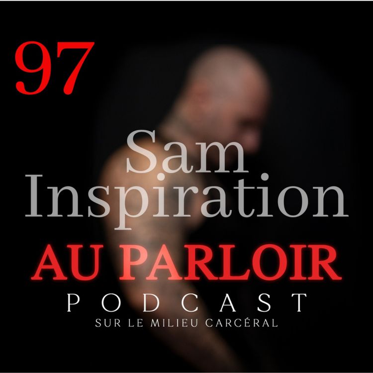 cover art for Épisode #97 - Sam Inspiration