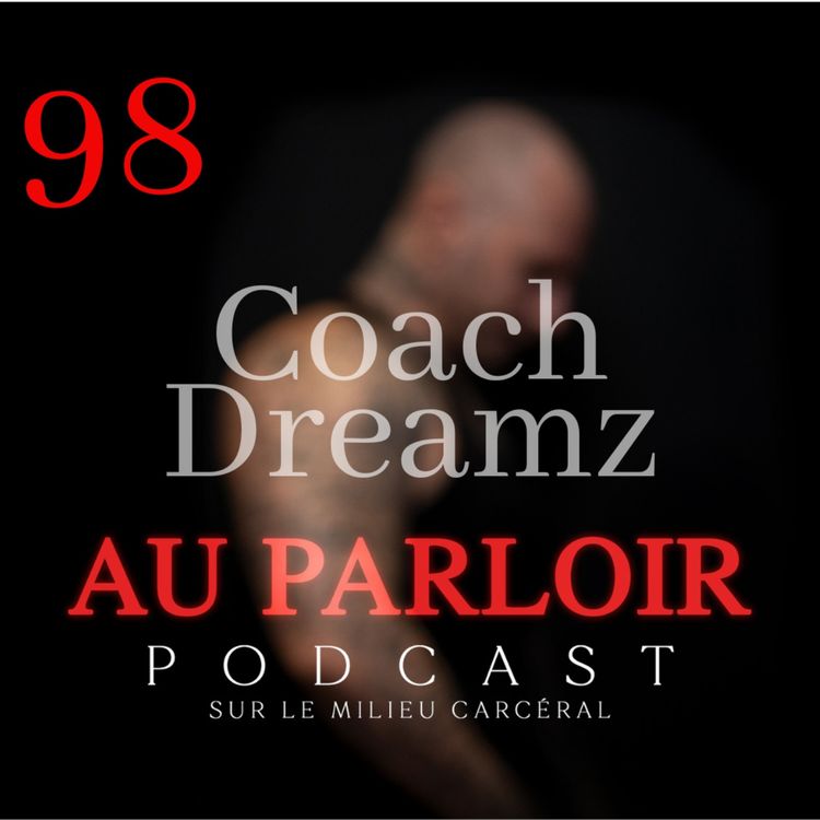 cover art for Épisode #98 - Coach Dreamz 