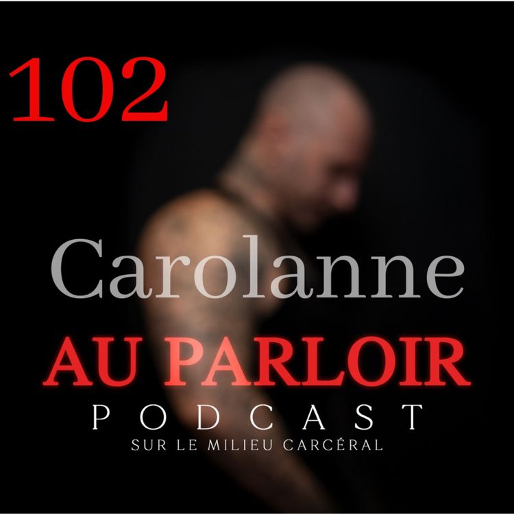 cover art for Épisode #102 - Carolanne