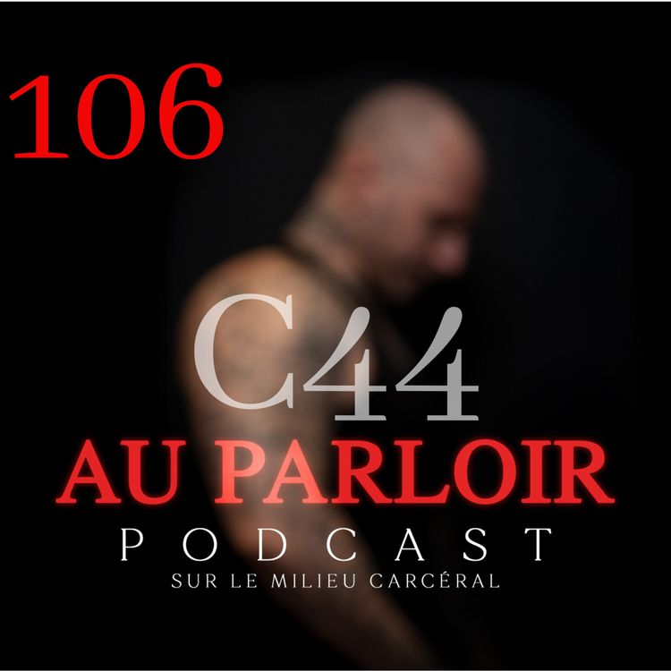 cover art for Épisode #106 - C44
