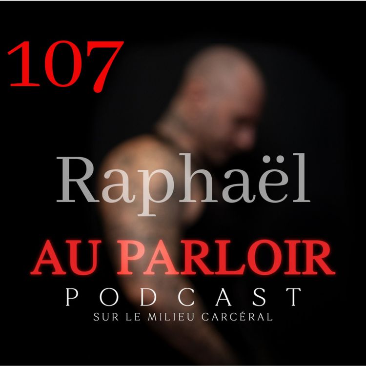 cover art for Épisode #107 - Raphaël