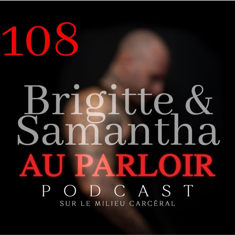 cover art for Épisode #108 - Brigitte & Samantha