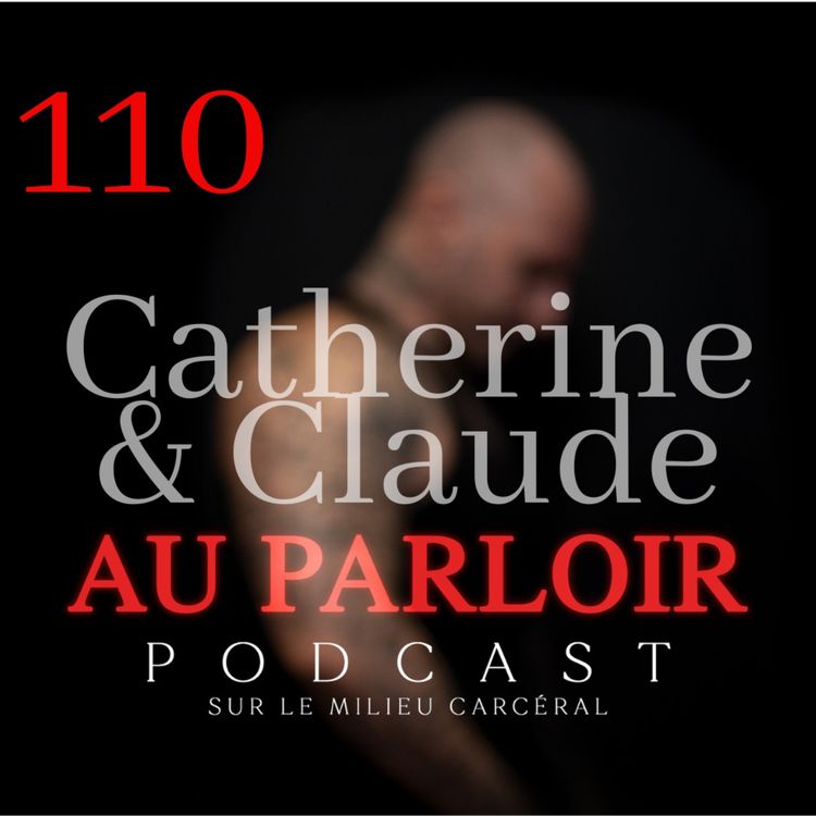 cover art for Épisode #110 - Catherine et Claude