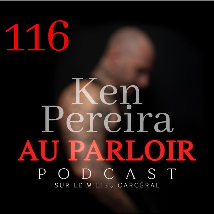 cover art for Épisode #116 - Ken Pereira
