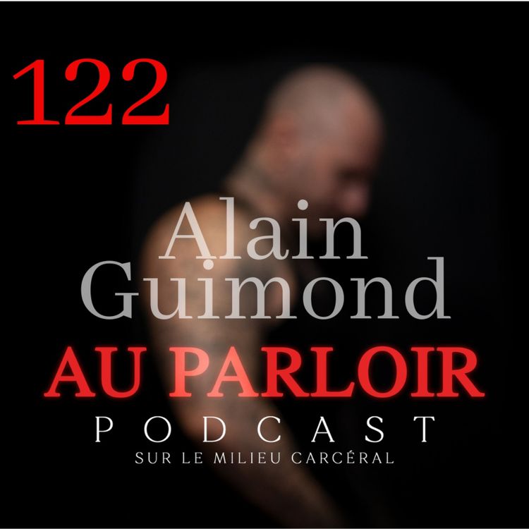 cover art for Épisode #122 - Alain Guimond
