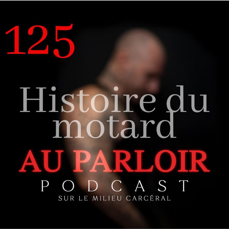 cover art for Épisode #125 - Histoire du motard