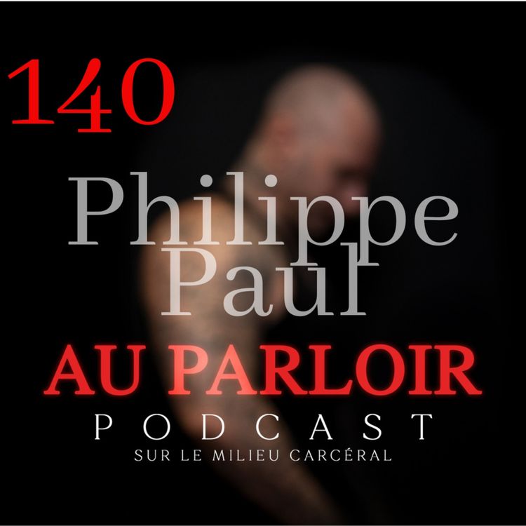 cover art for Épisode #140 - Philippe Paul