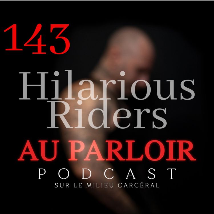 cover art for Épisode #143 - Hilarious Riders