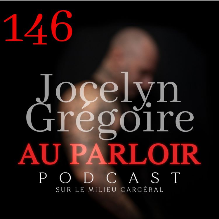 cover art for Épisode #146 - Jocelyn Grégoire