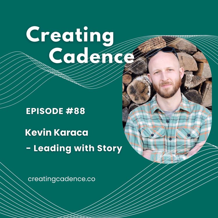 cover art for 88 - Kevin Karaca - Leading with Story
