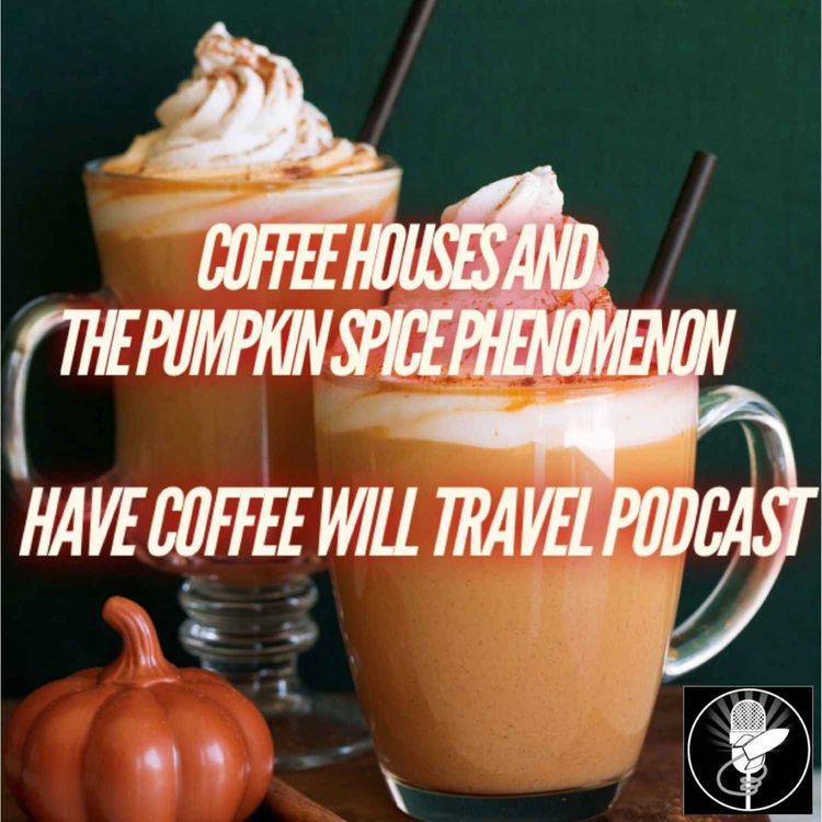 cover art for Coffee Houses and the Pumpkin Spice Phenomenon