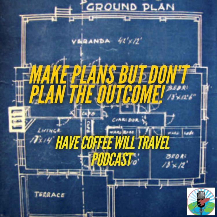 cover art for Make Plans But Don't Plan The Outcome