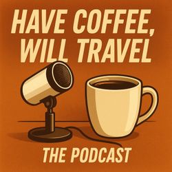 cover art for Have Coffee Will Travel