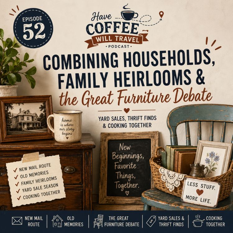 cover art for Combining Households, Family Heirlooms & the Great Furniture Debate