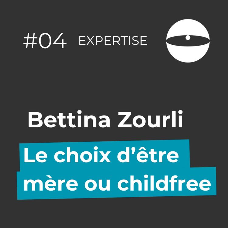 cover art for Le choix d'être mère ou childfree - Bettina Zourli