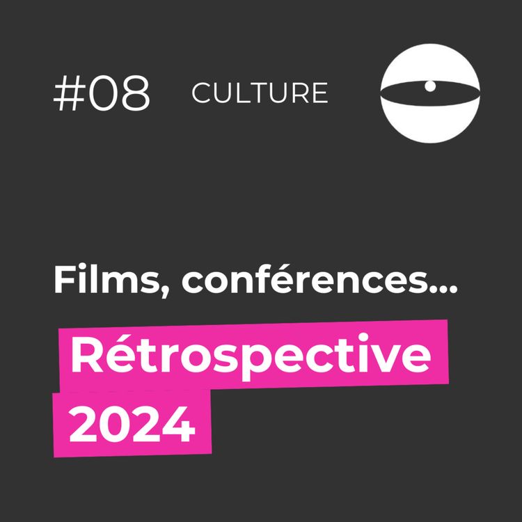 cover art for Films, conférences, festival : Rétrospective 2024