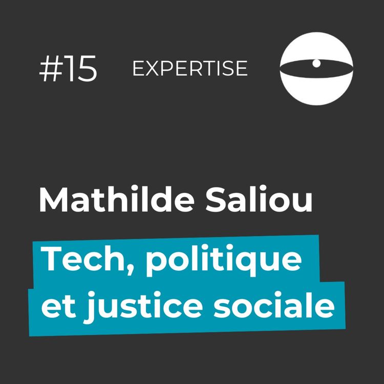 cover art for Tech, politique et justice sociale - Mathilde Saliou