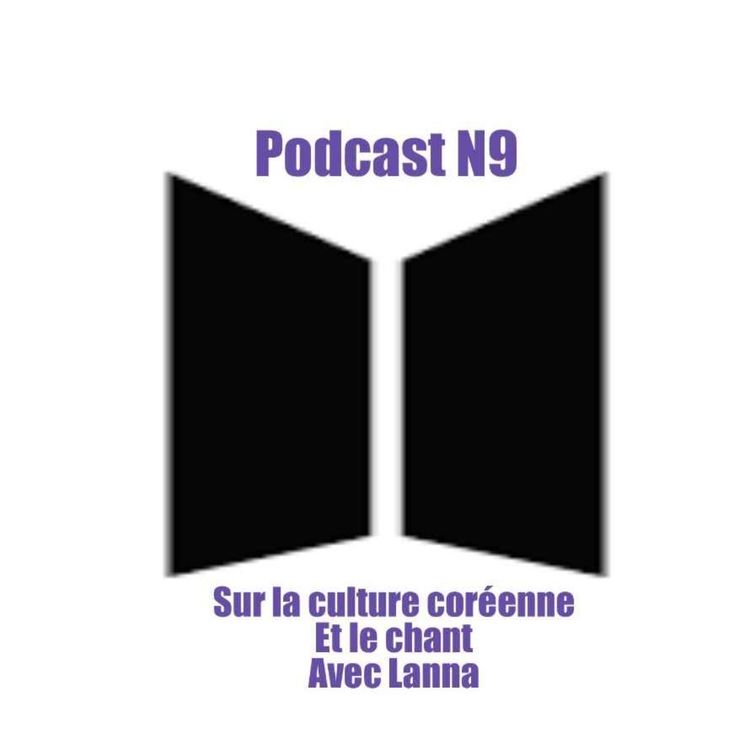 cover art for Podcast N9 sur la culture coréenne et le chant