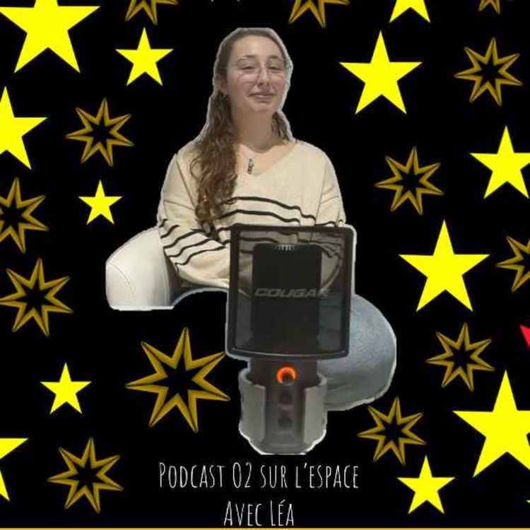 cover art for Podcast O2 sur l'espace avec Léa