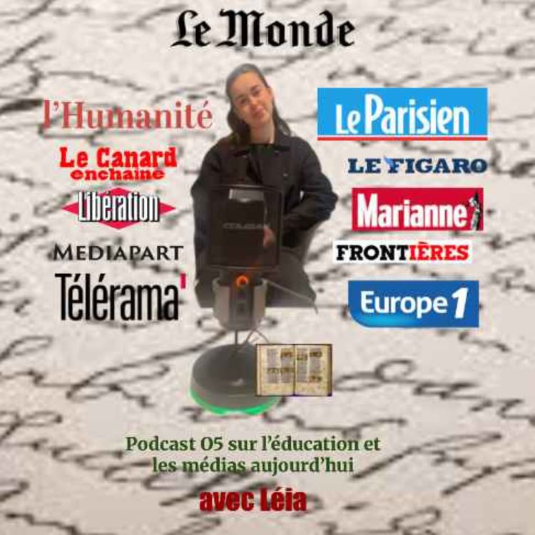 cover art for Podcast O5 sur l'éducation et les médias aujourd'hui avec Léia