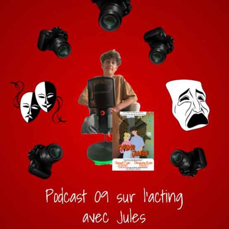 cover art for Podcast O9 sur l'acting avec Jules