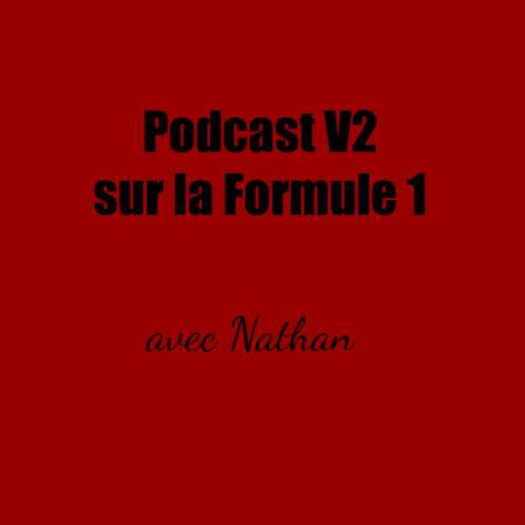 cover art for Podcast V2 sur la Formule 1 avec Nathan
