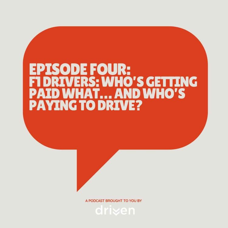 cover art for Episode 4: F1 Drivers: Who’s getting paid what… and who’s paying to drive?