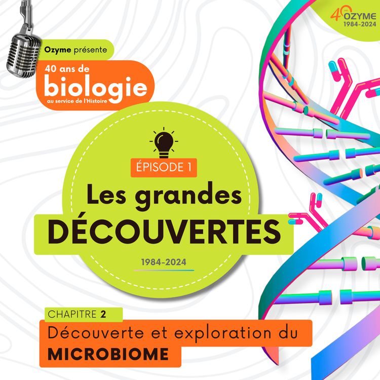 cover art for Les Grandes Découvertes - Chapitre 2 : microbiome 