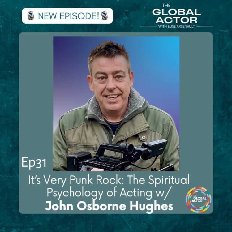 cover art for 31. It's Very Punk Rock: The Spiritual Psychology of Acting w/ John Osborne Hughes