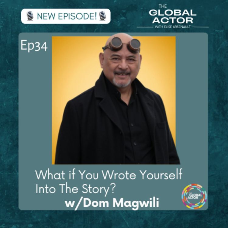 cover art for 34. What If You Wrote Yourself Into the Story? w/ Actor & Fantasy Author Dom Magwili