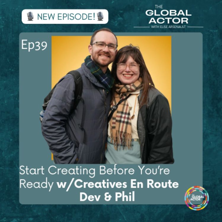 cover art for 39. Start Creating Before You’re Ready w/ Creatives En Route Dev & Phil