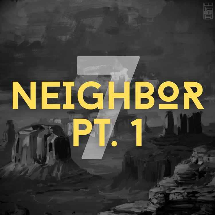 cover art for 1.7 | NEIGHBOR PT. 1