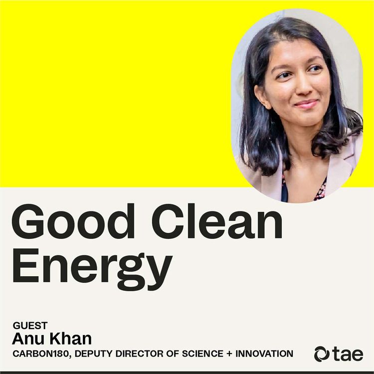 cover art for On a mission to eliminate legacy carbon emissions, with Carbon180’s Anu Khan